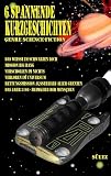 6 spannende Kurzgeschichten - Genre Science-Fiction