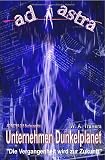 AD ASTRA Buchausgabe / AD ASTRA 018 Buchausgabe: Unternehmen Dunkelplanet