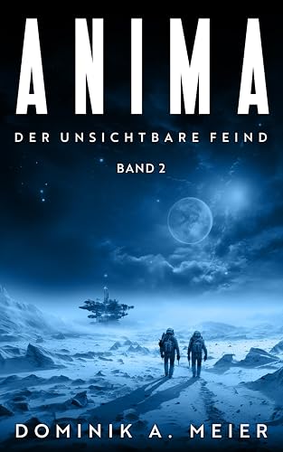 Anima: Der unsichtbare Feind