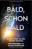 Bald, schon bald