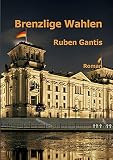 Brenzlige Wahlen