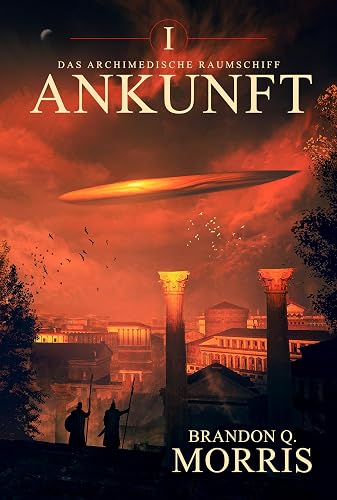 Das archimedische Raumschiff: Ankunft