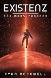 Das Mars-Paradox / Existenz - Das Mars-Paradox