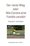 Der vierte Weg oder Wie Corona eine Familie zerstört
