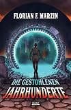 Die gestohlenen Jahrhunderte