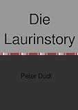 Die Laurinstory