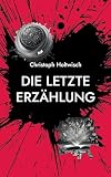Die letzte Erzählung