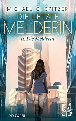 Die letzte Melderin - II. Die Melderin