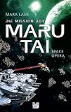 Die Mission der Maru Tai
