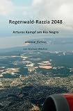 Die Raumsiedler von Puntirjan / Regenwald-Razzia 2048 - Arturos Kampf am Rio Negro
