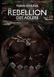 Die Rebellion des Adlers