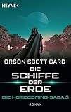 Die Schiffe der Erde - Die Homecoming-Saga 3