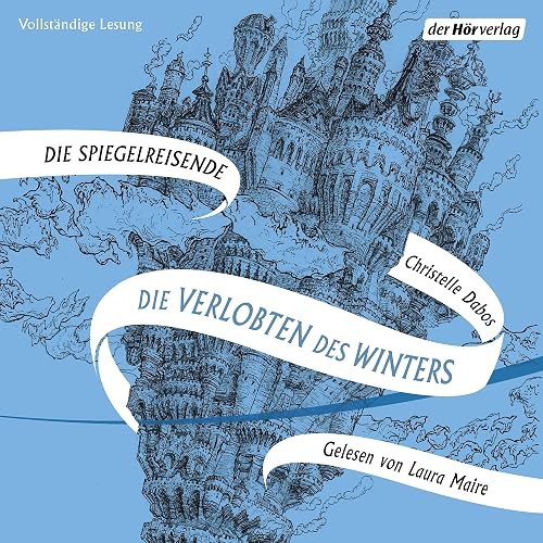Die Spiegelreisende: Die Verlobten des Winters