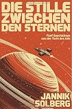 Die Stille zwischen den Sternen