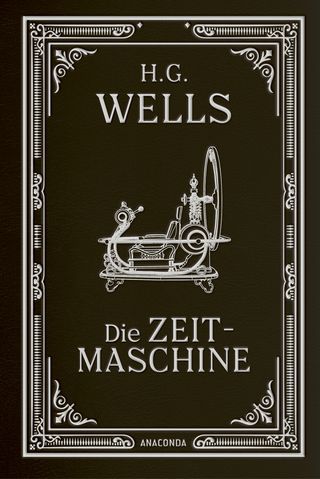 Die Zeitmaschine. Roman