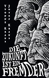 Die Zukunft ist ein Fremder
