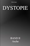 Dystopie / Dystopie Band 2 - Asche