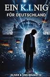 Ein K.I.NIG für Deutschland