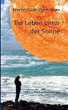 Ein Leben unter der Sonne