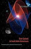 Eine Galaxis ist noch kein Universum