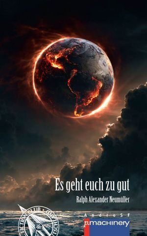 Es geht euch zu gut
