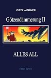 Götzendämmerung / Götzendämmerung II