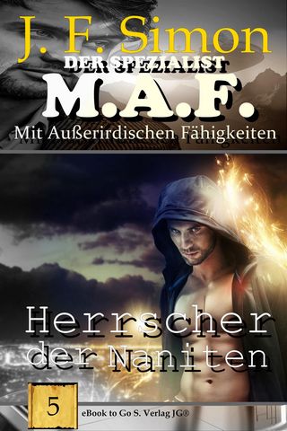 Herrscher der Naniten (Der Spezialist M.A.F. 5)