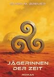 Jägerinnen der Zeit