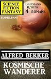 Kosmische Wanderer: Science Fiction Fantasy Großband 11/2020