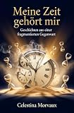 Meine Zeit gehört mir
