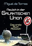 Neulich in der Galaktischen Union - das erste Buch Abdullah