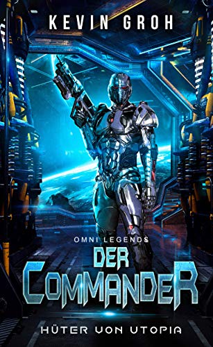 Omni Legends - Der Commander: Hüter von Utopia