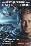 Star Trek: Enterprise - The Good That Men Do