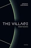 The Village deep down