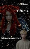 Tiffania - Sternenmädchen (Band 1)