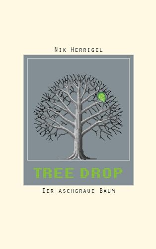 Tree-Drop: Der aschgraue Baum