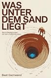 Was unter dem Sand liegt