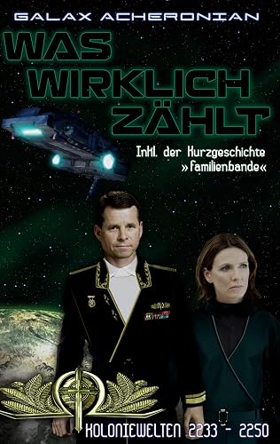 Was wirklich zählt: Koloniewelten 05