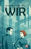 Wir. Ein dystopischer Roman. Jevgenij Samjatin